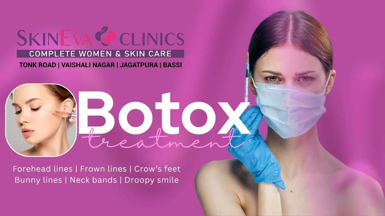 Best Botox Treatment in Jaipur, Botox Treatment Cost & Doctor in Jaipur